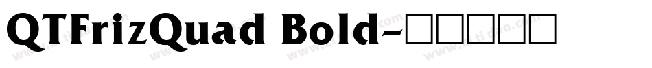 QTFrizQuad Bold字体转换